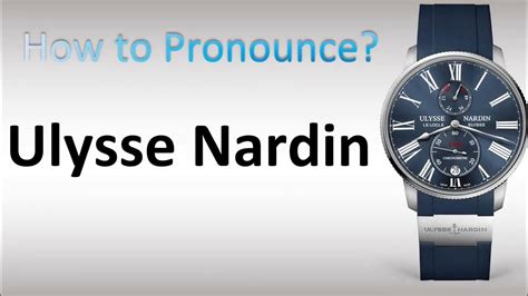 how to pronounce ulysse nardin